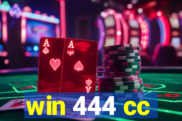 win 444 cc